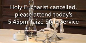 Holy Eucharist Cancelled